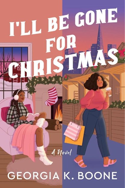 I'll Be Gone for Christmas, Georgia K. Boone - Paperback - 9780063244023