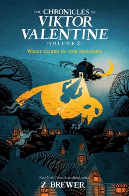 The Chronicles of Viktor Valentine #2: What Lurks in the Shadows, Z. Brewer - Gebonden - 9780063245778
