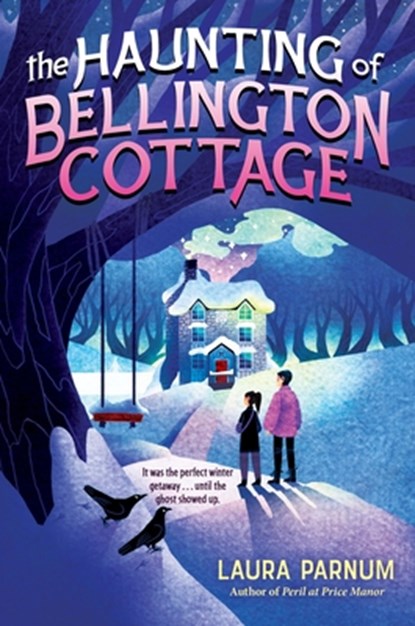 The Haunting of Bellington Cottage, Laura Parnum - Gebonden - 9780063249592