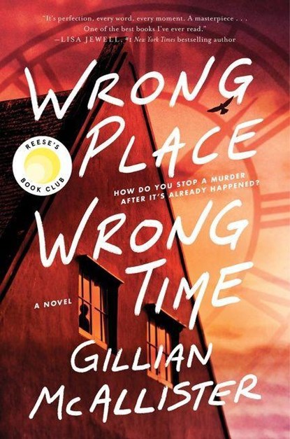 Wrong Place Wrong Time, Gillian McAllister - Gebonden - 9780063252349