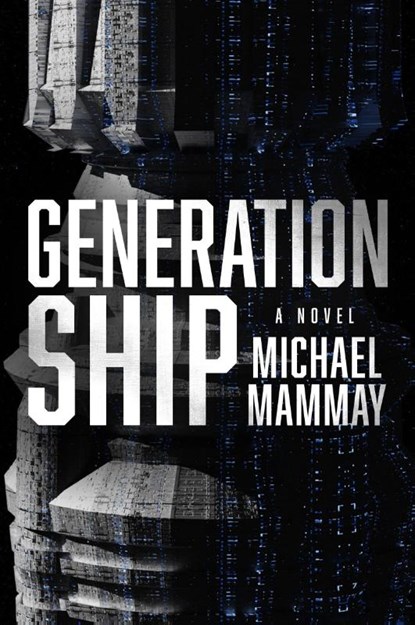 Generation Ship, Michael Mammay - Paperback - 9780063252981