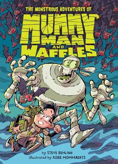 The Monstrous Adventures of Mummy Man and Waffles, Steve Behling - Gebonden - 9780063254848