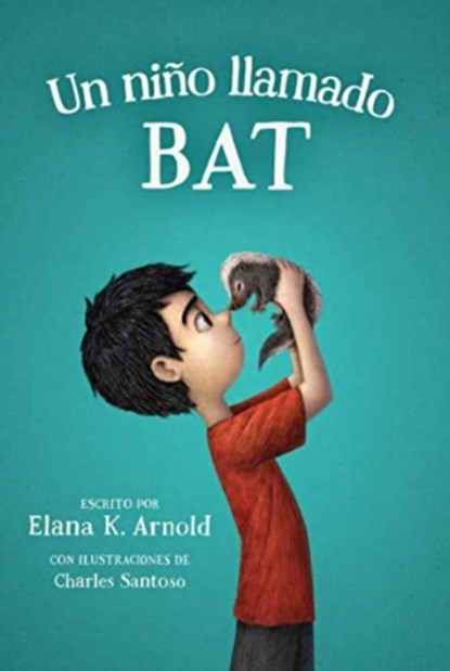 Un nino llamado bat/ A Boy Called Bat, Elana K. Arnold - Paperback - 9780063255821