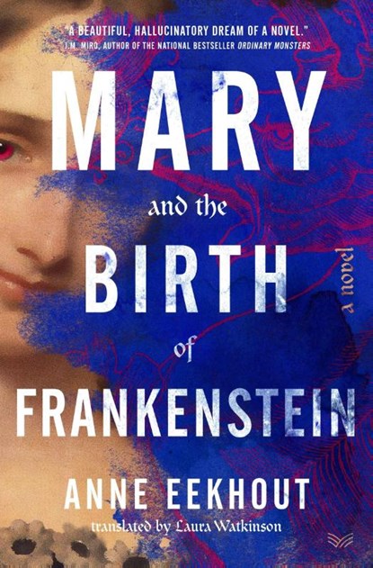 Mary and the Birth of Frankenstein, EEKHOUT,  Anne - Gebonden - 9780063256743