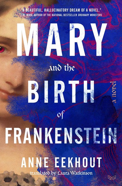 Mary and the Birth of Frankenstein, Anne Eekhout - Gebonden - 9780063256743