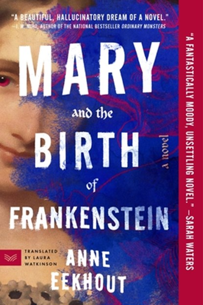 Mary and the Birth of Frankenstein, Anne Eekhout - Paperback - 9780063256750