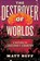 Destroyer of Worlds, Matt Ruff - Gebonden - 9780063256897