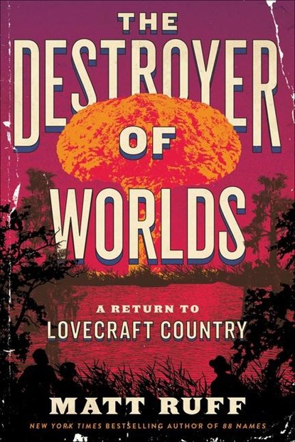 The Destroyer of Worlds, Matt Ruff - Gebonden Gebonden - 9780063256897