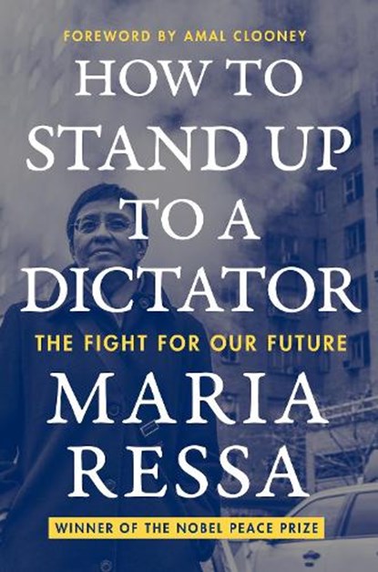 How to Stand Up to a Dictator, Maria Ressa - Gebonden - 9780063257511