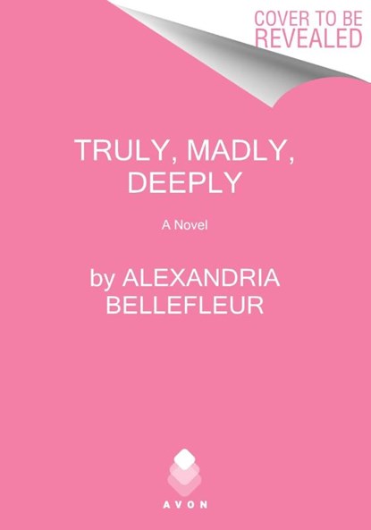 Truly, Madly, Deeply, Alexandria Bellefleur - Paperback - 9780063258532