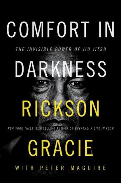 Comfort in Darkness, Rickson Gracie ; Peter Maguire - Gebonden - 9780063264847