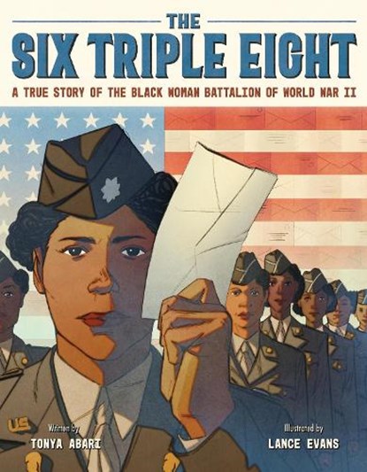 The Six Triple Eight, Tonya Abari - Gebonden - 9780063265769