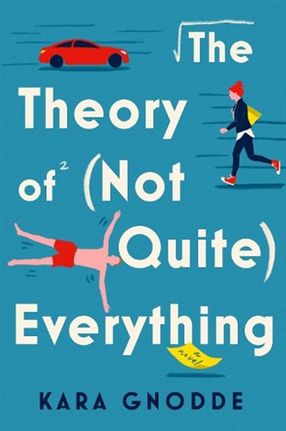 Theory of (Not Quite) Everything, Kara Gnodde - Paperback - 9780063266018