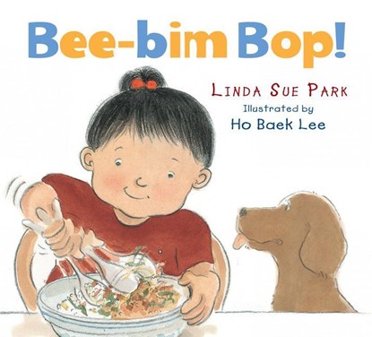 Park, L: Bee-Bim Bop! Board Book, Linda Sue Park - Gebonden - 9780063268029
