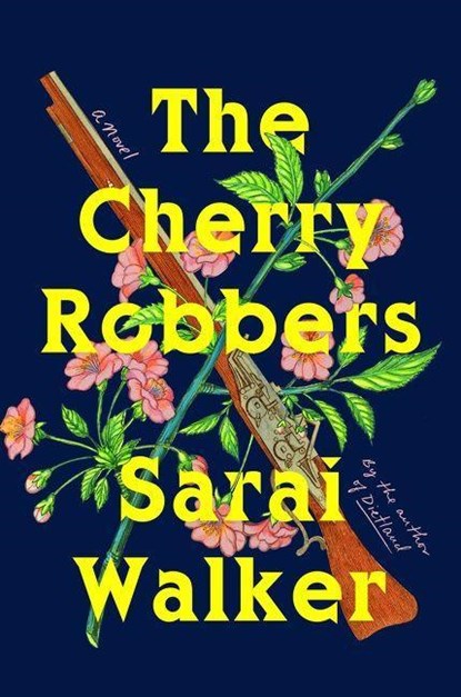 The Cherry Robbers, Sarai Walker - Paperback - 9780063270145