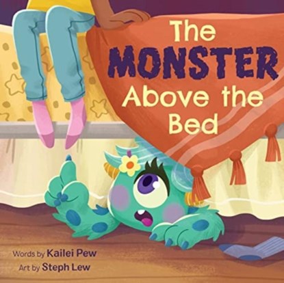 The Monster Above the Bed, Kailei Pew - Gebonden - 9780063271326