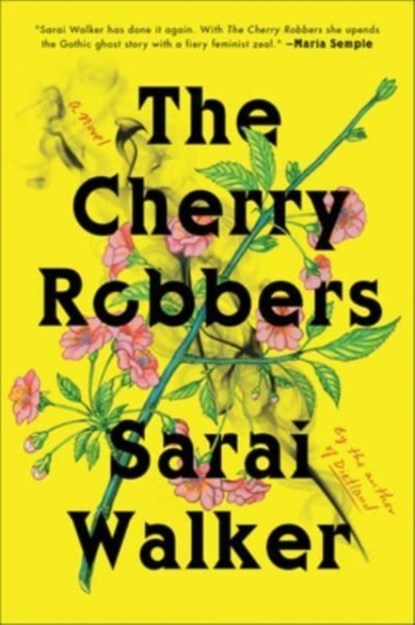 The Cherry Robbers, Sarai Walker - Paperback - 9780063271586