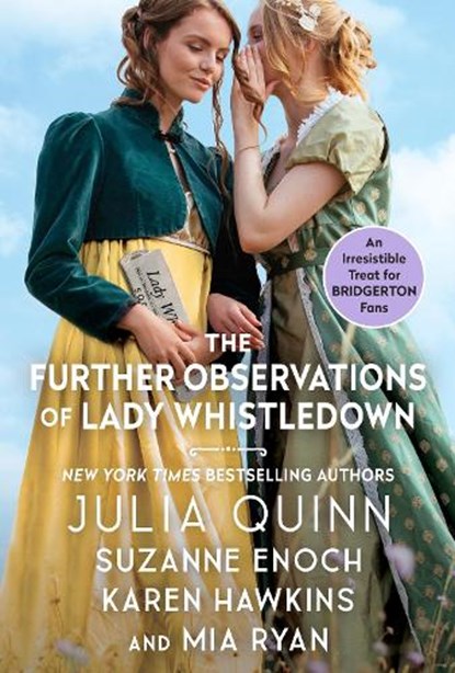The Further Observations of Lady Whistledown, Julia Quinn ; Suzanne Enoch ; Karen Hawkins ; Mia Ryan - Gebonden - 9780063273269