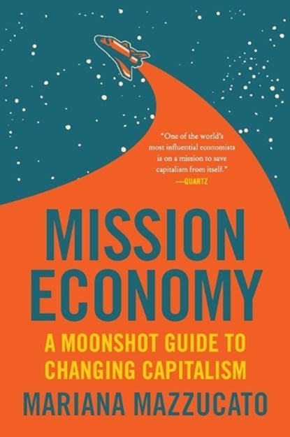 Mission Economy, Mariana Mazzucato - Paperback - 9780063273351