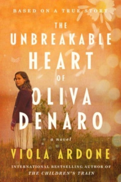 The Unbreakable Heart of Oliva Denaro, Viola Ardone - Gebonden - 9780063276888