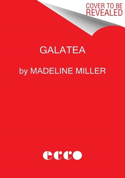 Galatea, Madeline Miller - Gebonden - 9780063280519