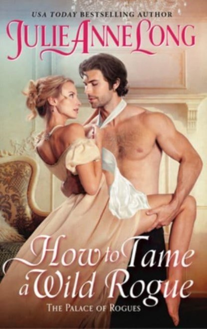 How to Tame a Wild Rogue, Julie Anne Long - Paperback - 9780063280915