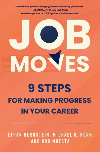 Job Moves, Ethan Bernstein ; Michael B Horn ; Bob Moesta - Gebonden - 9780063283589