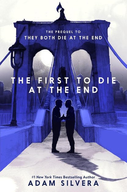 The First to Die at the End, Adam Silvera - Paperback - 9780063286498