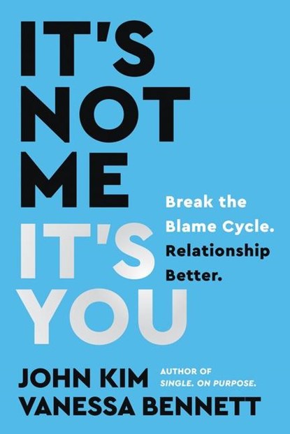 It's Not Me, It's You, John Kim ; Vanessa Bennett - Paperback - 9780063286757