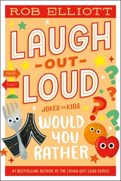 Laugh-Out-Loud: Would You Rather, Rob Elliott - Gebonden - 9780063287730