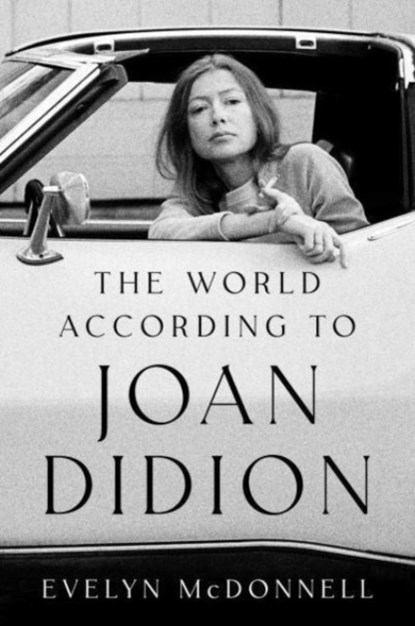 The World According to Joan Didion, Evelyn McDonnell - Gebonden - 9780063289079