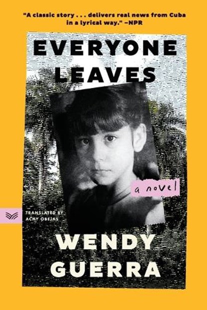 Everyone Leaves, Wendy Guerra - Paperback - 9780063289253