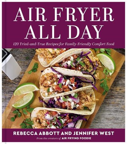 Air Fryer All Day, Rebecca L. Abbott ; Jennifer West - Gebonden - 9780063289376