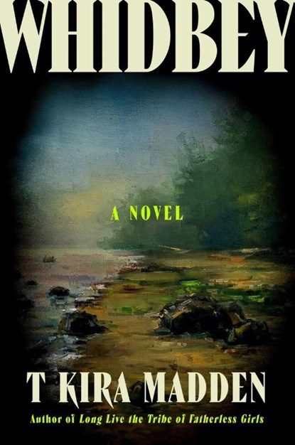 Whidbey, T Kira Madden - Gebonden - 9780063289680