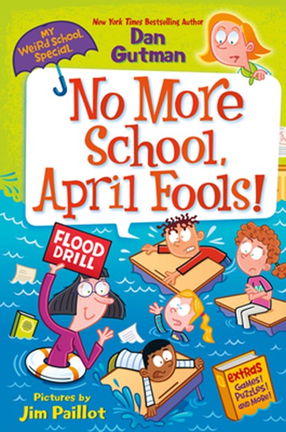 My Weird School Special: No More School, April Fools!, Dan Gutman - Gebonden - 9780063290105