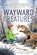 Wayward Creatures, Dayna Lorentz - Paperback - 9780063290914