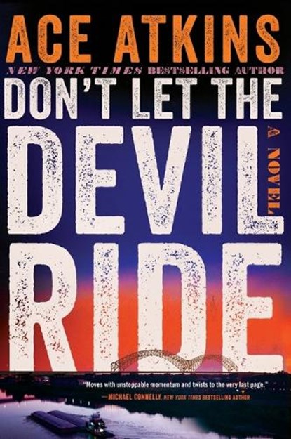 Don't Let the Devil Ride, Ace Atkins - Paperback - 9780063293397