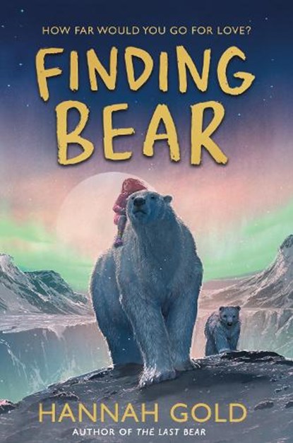 Gold, H: Finding Bear, Hannah Gold - Gebonden - 9780063296107