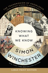 Knowing What We Know - Simon Winchester - 9780063297234