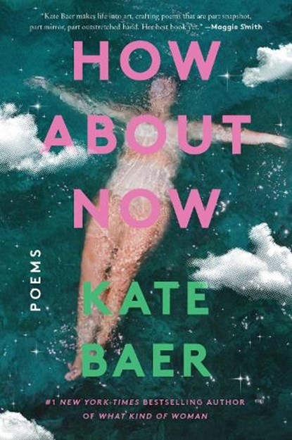 How About Now, Kate Baer - Paperback - 9780063306080