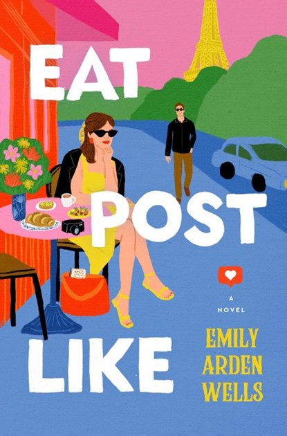 Eat Post Like, Emily Arden Wells - Paperback - 9780063307438