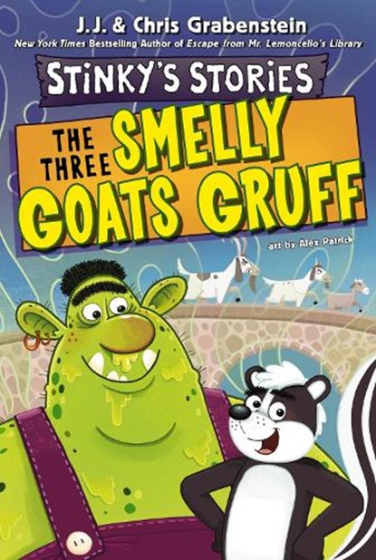Stinky's Stories #3: The Three Smelly Goats Gruff, Chris Grabenstein ; J.J. Grabenstein - Paperback - 9780063311244