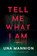 Tell Me What I Am, Una Mannion - Gebonden - 9780063314771