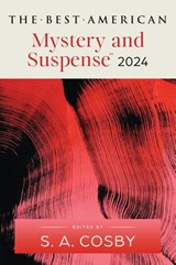 The Best American Mystery and Suspense 2024 - S.A. Cosby ; Steph Cha - 9780063315853