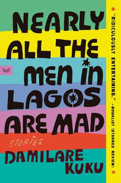 Kuku, D: Nearly All the Men in Lagos Are Mad, Damilare Kuku - Paperback - 9780063316379