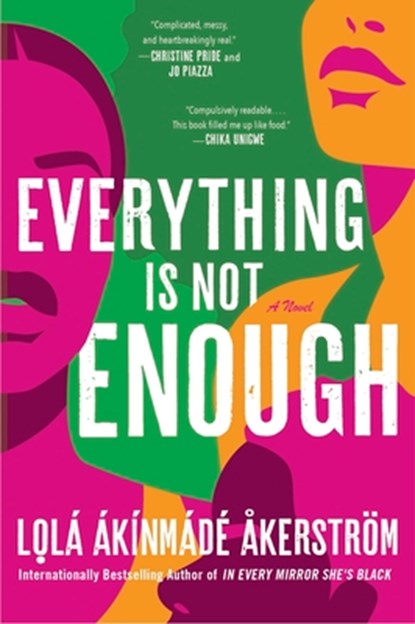 Everything Is Not Enough, Lolá Ákínmádé Åkerström - Paperback - 9780063316980