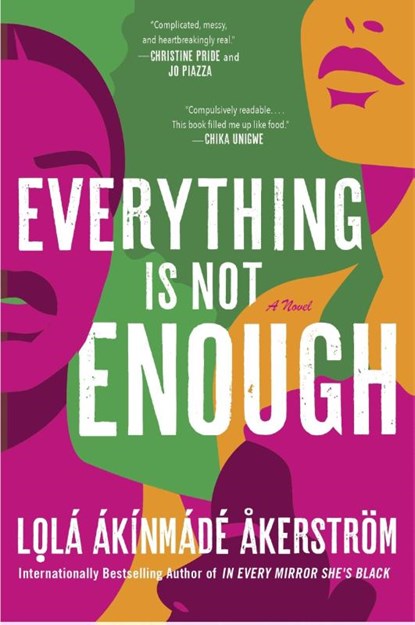 Everything Is Not Enough, Lolá Ákínmádé Åkerström - Paperback - 9780063316980