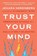 Trust Your Mind, Jenara Nerenberg - Paperback - 9780063317109