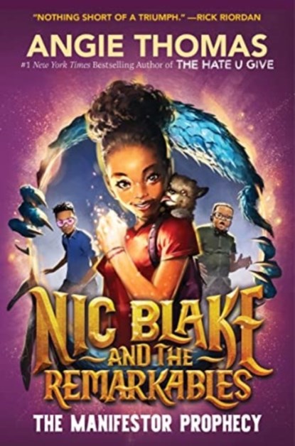 Nic Blake and the Remarkables: The Manifestor Prophecy, Angie Thomas - Paperback - 9780063319493