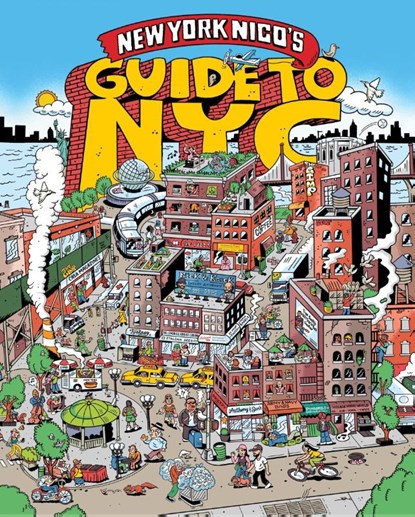 New York Nico's Guide to NYC, New York Nico - Gebonden - 9780063319790
